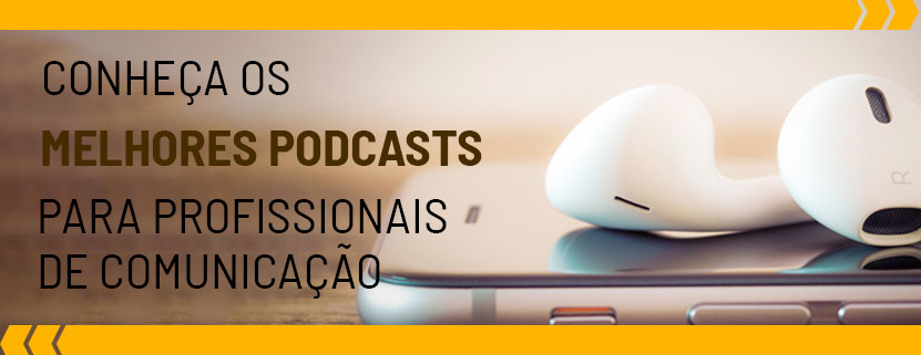 podcasts para profissionais de comunicação