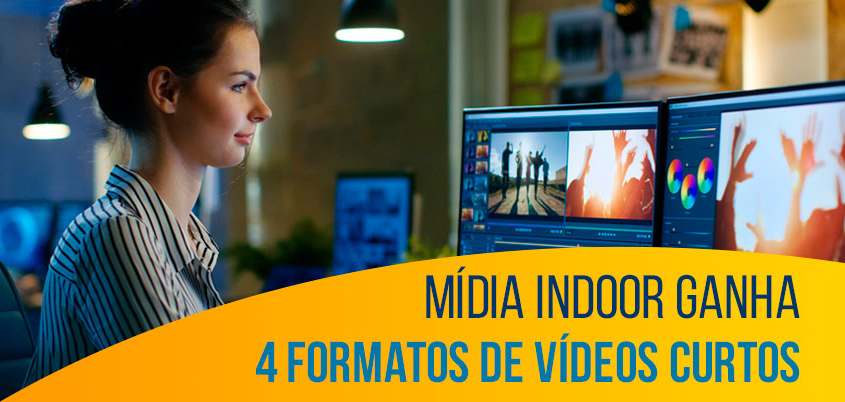 Mídia indoor ganha 4 formatos de vídeos curtos