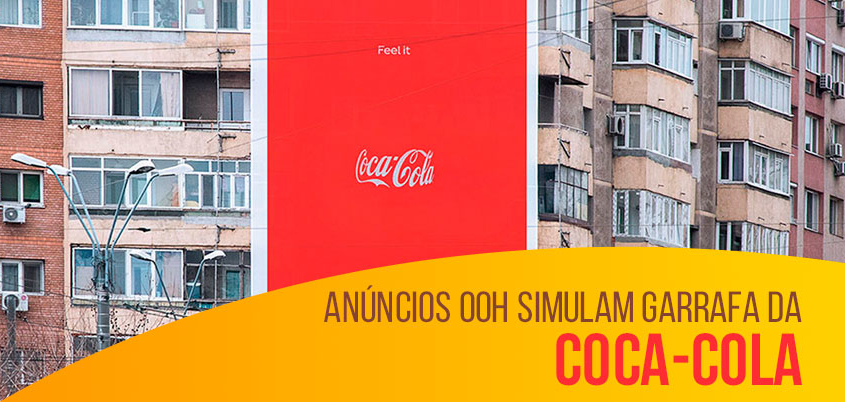 Anúncios OOH simulam garrafa da Coca-Cola