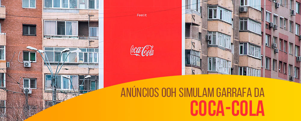 Anúncios OOH simulam garrafa da Coca-Cola