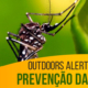 Outdoors alertam para a prevenção da dengue