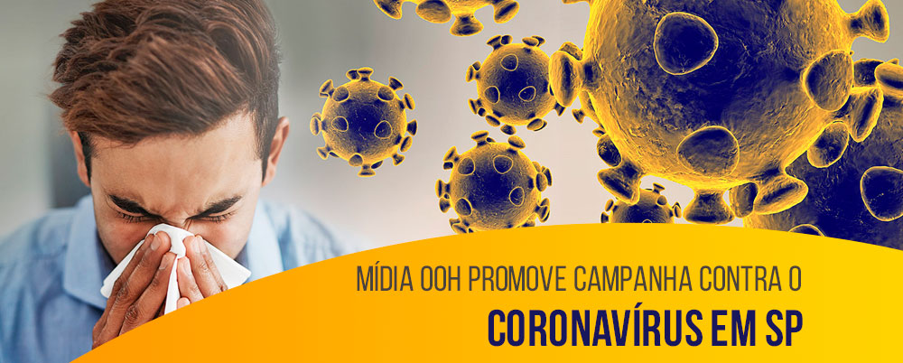 Mídia OOH promove campanha contra o coronavírus em SP