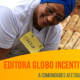 Editora Globo incentiva doações a comunidades afetadas pelo coronavírus