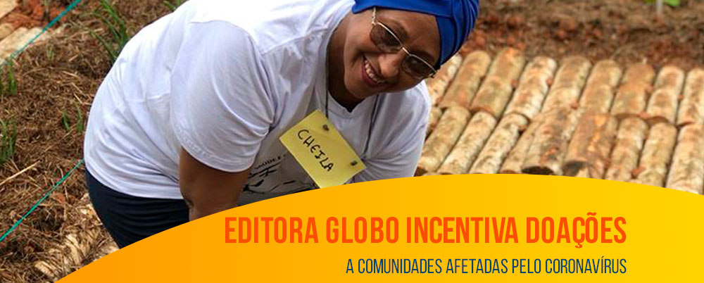 Editora Globo incentiva doações a comunidades afetadas pelo coronavírus