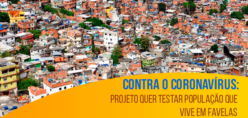 Contra o coronavírus: Projeto quer testar população que vive em favelas